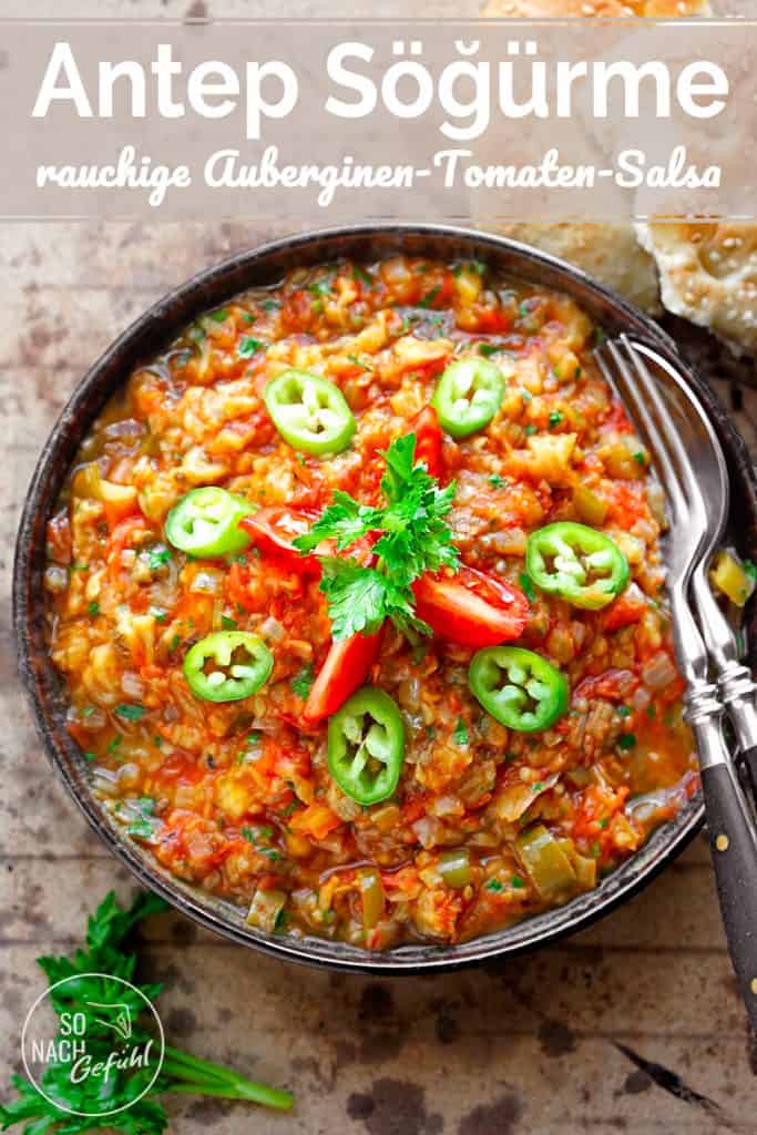 Antep Söğürme - Auberginen-Tomaten-Salsa